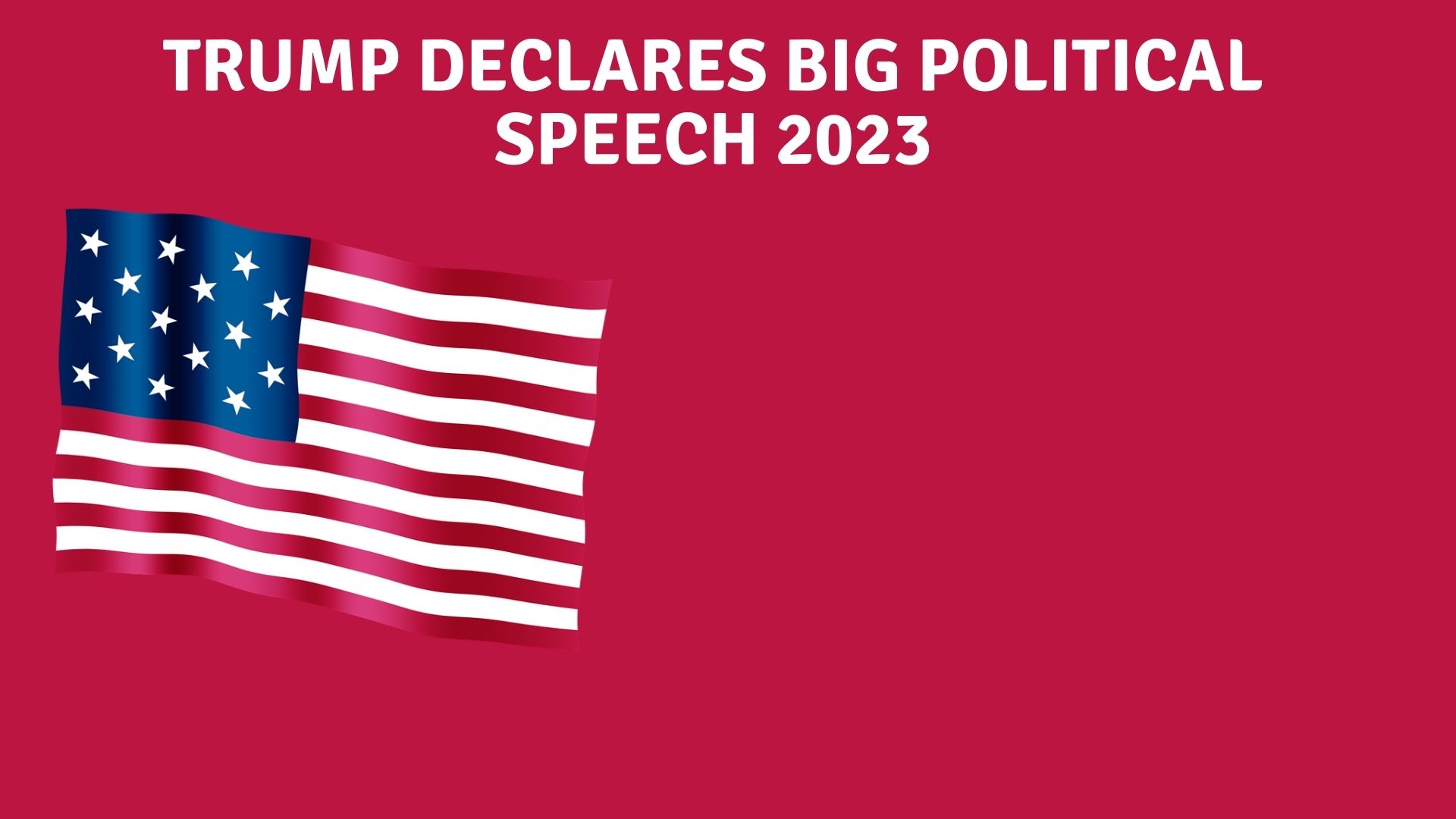 Trump declares ‎big political speech‎ 2023