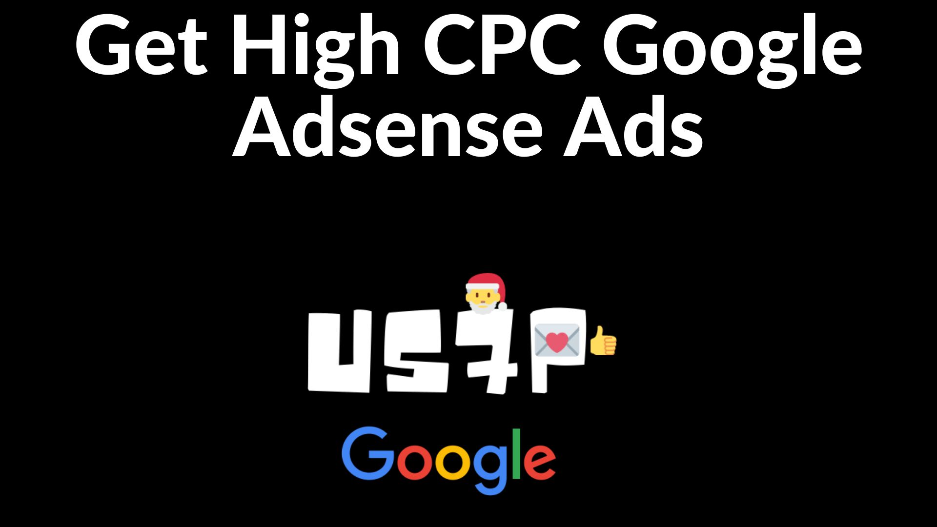 Get high cpc google adsense ads