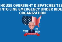 House oversight dispatches test into line emergency under biden organization
