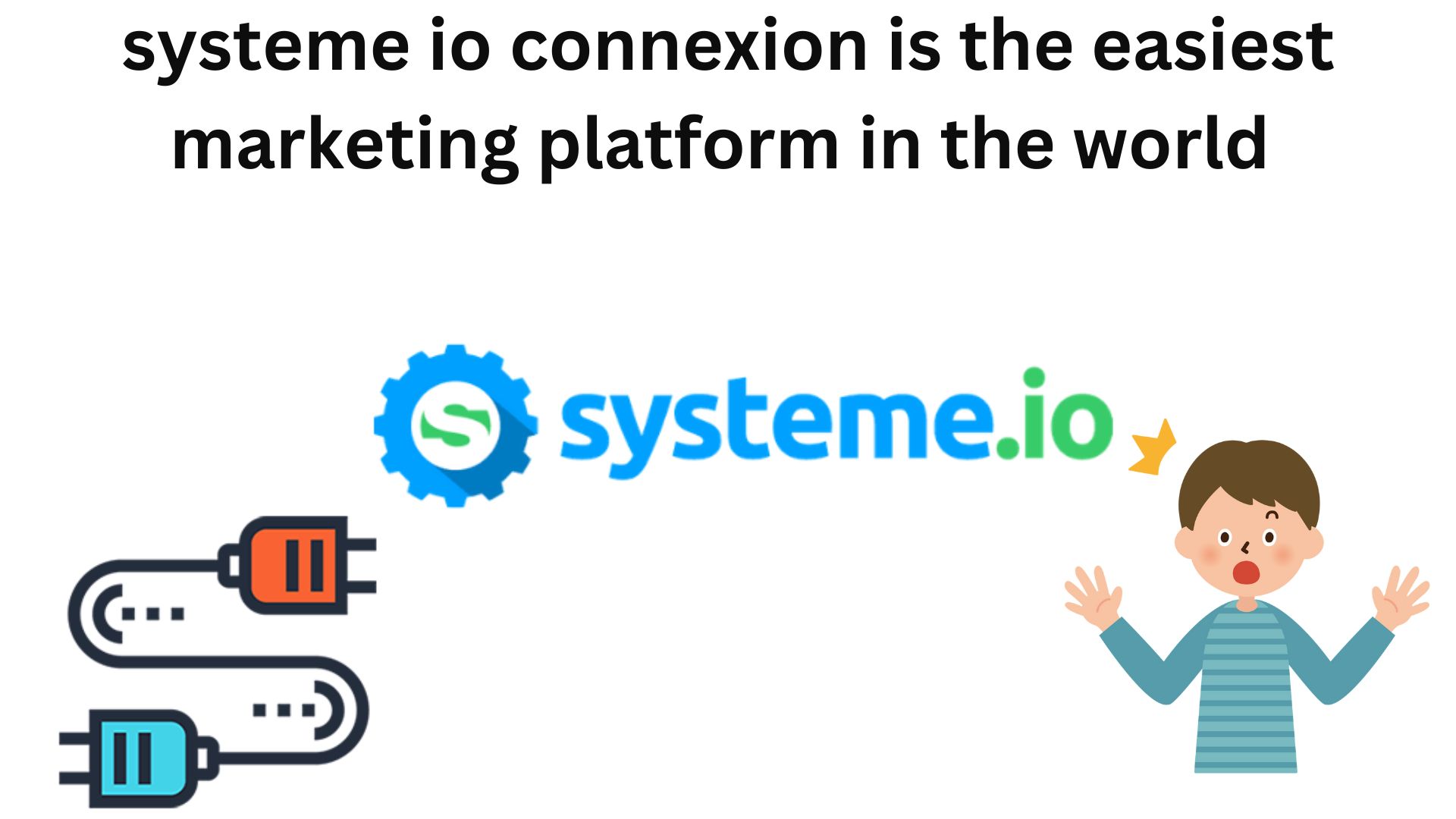 Systeme io connexion is the easiest marketing platform in the world 