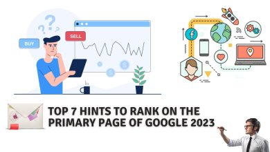 Top 7 hints to rank on the primary page of google 2023