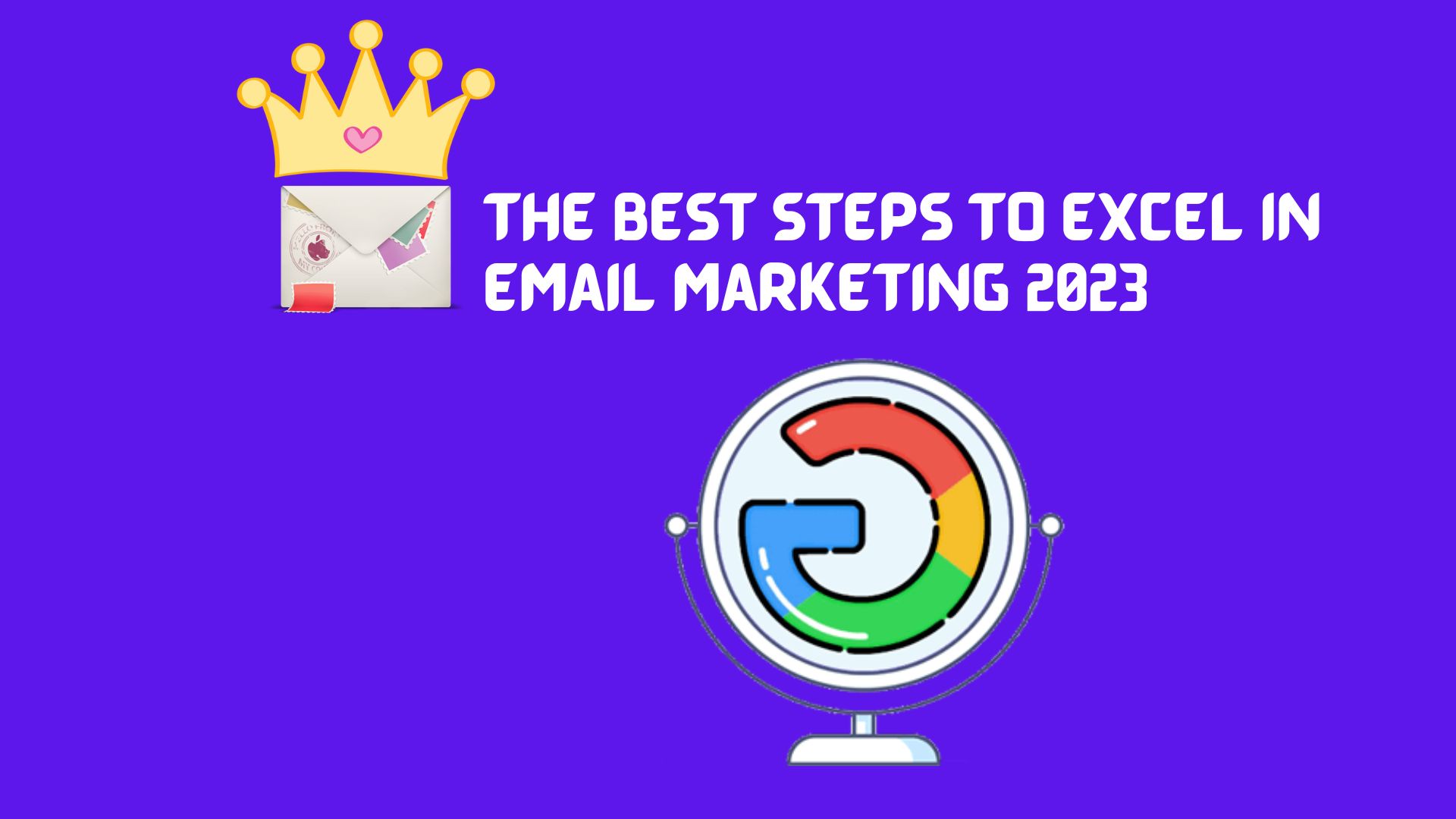 The best steps to excel in email marketing 2023