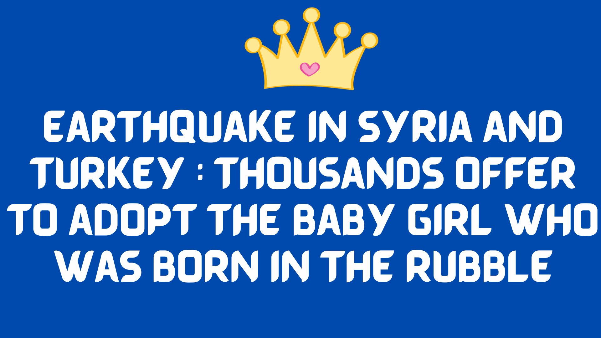 Earthquake in syria and turkey: thousands of offers to adopt the baby girl who was born in the rubble