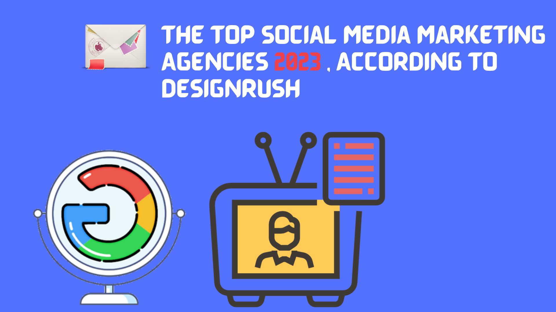 The top social media marketing agencies 2023 , according to designrush