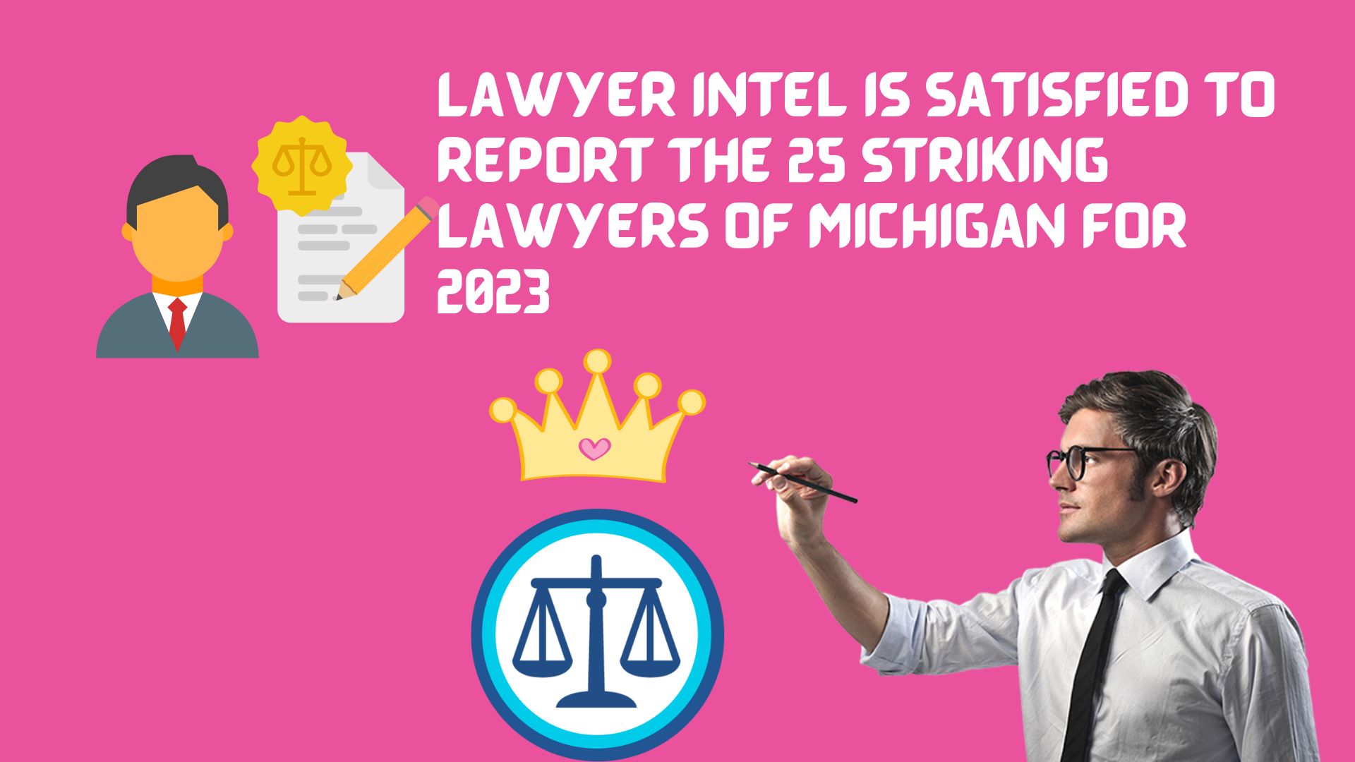 Lawyer intel is satisfied to report the 25 striking lawyers of michigan for 2023